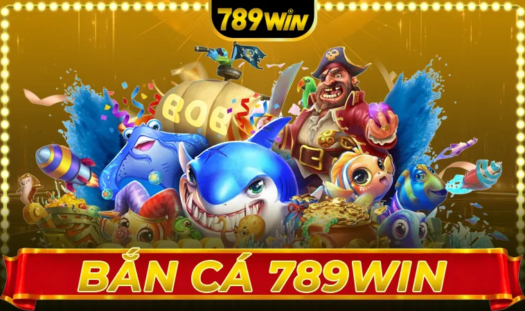 Nhà Cái 789WIN - Trang Chủ Cá Cược Online Hàng Đầu Hiện Nay 38 Sảnh bắn cá 789WIN thiết kế giao diện đẹp, chuyên nghiệp